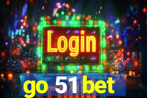 go 51 bet